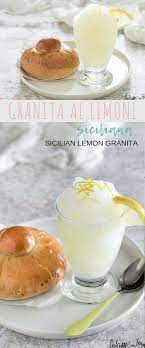 La Ricetta Della Vera Granita Al Limone Siciliana Densa E Cremosa Da Gustare In Ogni Momento Della Giornata Ricetta Passo P Granita Ricette Ricette Granite