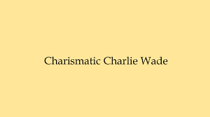 He spends his whole life in an orphanage. Novel Charlie Wade Yang Karismatik Kisah Menantu Yang Kuat Xperimentalhamid