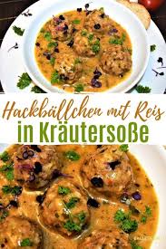 Reis Hack Ballchen Nach Mazedonischer Art In Einem Modernen Gewand Reis Hackballchen Krauter Sosse Rezeptideen Rez Rezepte Krautersosse Rezepte Abendessen