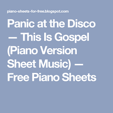 Panic At The Disco This Is Gospel Piano Chords Panic At The Disco This Is Gospel Piano Version Sheet Music This Is Gospel Piano Gospel Sheet Music