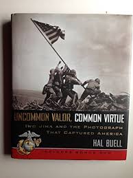 Iwo Jima: Uncommon Valor, Common Virtue [Book]