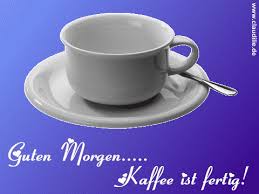 Finde hier kostenlose schöne & lustige guten morgen bilder. Guten Morgen Kaffee Fertig Kostenlose Gastebuchbilder