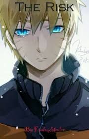 The Risk Naruto Fanfic Fandomstealer Wattpad