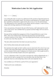 A letter for job application is the single page design in which you generally need to begin with your name, address, contact number, and mail id because this kind of letter sends and receives via email so you have to be concerned that which kind of sample you can utilize for it, name and address. How To Write A Motivation Letter For A Job Pdf Word Doc Job Cover Letter Motivation Letter For Job Job Letter