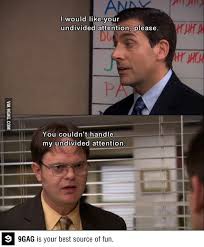 Dwight Schrute Just Can T Get Enough Of That Guy The Office Show Office Quotes Office Humor