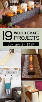 19 Easy Wood Craft Projects For Under 10 Wood Craft Projects Easy Wood Projects Easy Woodworking Projects