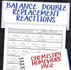Just be sure that the new pairs come out with the positive ion named first, and paired with a negative ion. Balance Double Replacement Equations Homework Worksheet By Science With Mrs Lau