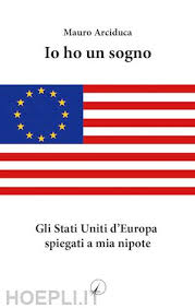 Io Ho Un Sogno. Gli Stati Uniti D'europa Spiegati A Mia Nipote - Arciduca  Mauro | Libro Altromondo Editore Di Qu.Bi Me 02/2022 - HOEPLI.it