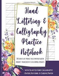 On this page, you'll find free downloads made by jetpens staff. Hand Lettering And Calligraphy Practice Notebook 90 Days Of Practice Paper With Slanted Grid Calligraphy Paper Dot Grid And Cursive Paper Also With Coloring Pages And Habit Tracker Sassy Oh Lettering 9781704657011