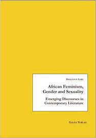 Doing research on sexuality in africa: African Feminism Gender And Sexuality Amazon De Lare Damlegue Fremdsprachige Bucher