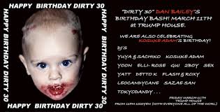 DIRTY 30” DAN BAILEY'S BIRTHDAY BASH!! MARCH 11TH