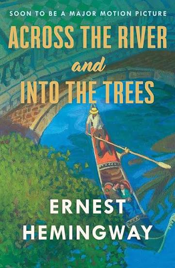 Across The River And Into The Trees: Hemingway, Ernest: 9780684825533:  Amazon.com: Books