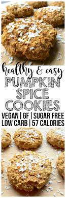 Healthy Pumpkin Spice Cookies That Are Only 57 Calories Each Vegan Oil Free Sugar Free And Pumpkin Spice Cookies Vegan Pumpkin Spice Vegan Pumpkin Cookies