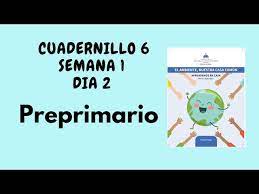 En el caso de ser mexicano, se puede llamar a un teléfono de consulta donde dan buenas referencias sobre donde. Preprimario Cuadernillo 6 Semana 1 Dia 1 Youtube