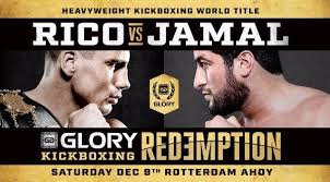 Qual o altura e o quanto pesa jamal ben saddik? Rico Verhoeven Vs Jamal Ben Saddik Headlines Glory Redemption Pay Per View Special Event On Dec 9 Iska World Headquarters