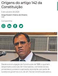 o artigo 142 não é pra ajudar rebelião, é pra evitar que haja desmantelamento da ordem constitucional. Origens Do Artigo 142 Da Constituicao