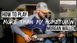 More Than My Hometown Morgan Wallen Guitar Tutorial Chords Youtube