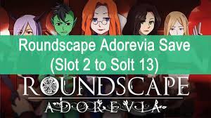 Roundscape Adorevia Save: Slot 2 to Solt 13 (V6.1+) - SteamAH