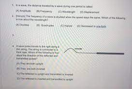 He roughly measured the wavelength of the ocean wave as 1.2 m. 1 In A Wave The Distance Traveled By A Wave During Chegg Com