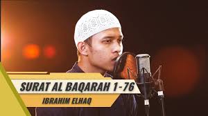 Ibrohim Elhaq Surat Al Baqarah 1 76 Youtube