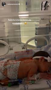 No Dia Mundial da Prematuridade, Romana Novais dá detalhes do nascimento da  filha, Raika