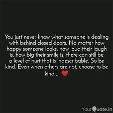 You Never Know What Someone Is Going Through Quotes Popularquotesimg
