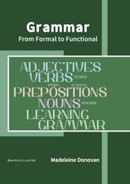 Grammar: From Formal to Functional by Madeleine Donovan, Hardcover