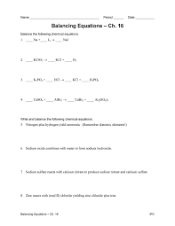 Name samuel sims _ chemistry a unit 5 balancing equations/types of reactions balance the following equations by putting in coefficients and state the type of reaction to the left of each number, as c (combustion), s (synthesis) d (decomposition. 49 Balancing Chemical Equations Worksheets With Answers
