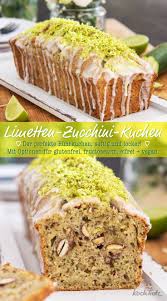 Saftiger Lockerer Limetten Zucchini Kuchen Ohne Milchprodukte Normal Oder Glutenfrei Kochtrotz Kreative Rezepte Rezept Zucchini Kuchen Ruhrkuchen Lecker