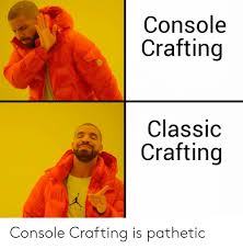 Jinx minecraft crafting table snapback baseball hat, black/brown, youth fit. Console Crafting Classic Crafting Console Crafting Is Pathetic Crafting Meme On Me Me