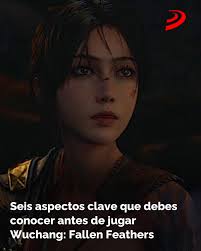 Descubre seis aspectos clave que debes conocer antes de sumergirte en  Wuchang: Fallen Feathers. ¡Prepárate para el desafío! 🎮