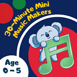 30-Minute Mini Music Makers