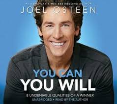 You Can, You Will: 8 Undeniable Qualities of a Winner by Joel Osteen