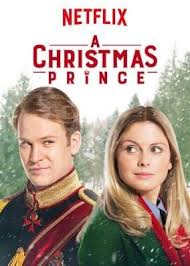 A Christmas Prince Netflix Original Movie Top 10 Christmas Movies Romantic Christmas Movies Best Christmas Movies