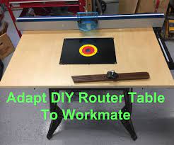 Workmate Router Table Fix Diy Router Table Router Table Diy Router