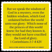 But We Speak The Wisdom Of God In A Mystery Even The Hidden Wisdom Which God Ordained Before The World Unto Our Glory Which None Of The Pr God Wisdom Words