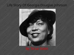 Life Story Of Georgia Douglas Johnson"