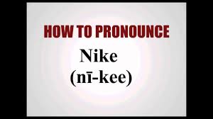 Depending on where you're based in the world, such as in the united states or united. Ridicule Poli Initiative Real Pronunciation Of Nike Dire Gencive Double