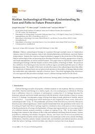 Pdf Haitian Archaeological Heritage Understanding Its Loss And Paths To Future Preservation