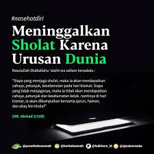 Cinta tak melulu tentang bahagia senang dan tertawa bersama tetapi yang paling penting dari itu saat kau mampu karena kalau sholat tidak tepat waktu akan ada rasa malas, jika sudah malas akan ada rasa enggan. 16 Kata Bijak Sholat Psychology Stefi