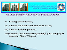 Please refer to goods and services tax (gst) forms guide. Bahagian Pengurusan Sumber Manusia Kementerian Pelajaran Malaysia Taklimat