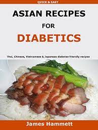 The diabetic recipes in our collection will help you whip up tasty, healthy meals. Asian Recipes For Diabetics Thai Chinese Vietnamese Japanese Diabetes Friendly Recipes English Edition Ebook Hammett James Amazon De Kindle Shop