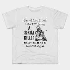 Featuring true crime tees, hoodies, sweatshirts & merchandise for men and women. Kinder Cartoon Innere Serial Killer Shirt Innere Serienmorder Seri Print Lustige Spiel T Shirt Kinder Sommer T Shirts Gunstig Im Onlineshop Von Joom Kaufen