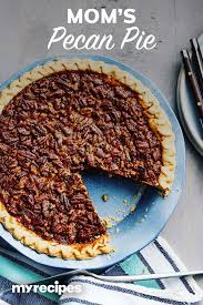 Mom S Pecan Pie Recipe Pecan Pie Recipes Dessert Recipes