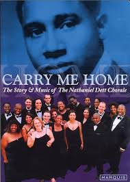 Nathaniel Dett Chorale: Carry Me Home: Amazon.in: Nathaniel Dett Chorale:  Movies & TV Shows
