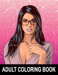 Pin by samantha sandry on coloring pages; Adult Coloring Book Sexy Women Hot Girls And Naughty Pin Up Models Nsfw Erotic Coloring Book The Perfect Gift For Men Stark Katrin Amazon De Bucher