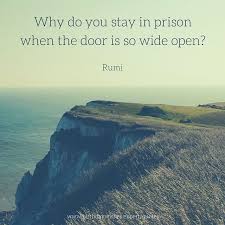 Rumi Quotes To Help You Enjoy Life Rumi Quotes Rumi Freedom Quotes