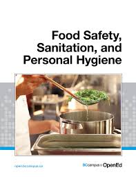 Maybe you would like to learn more about one of these? Food Safety Sanitation And Personal Hygiene Open Textbook