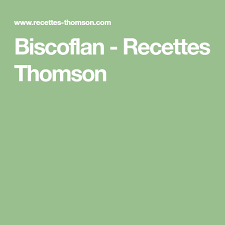 Biscoflan Recettes Thomson Recette Plat De Regime Recette Sympa