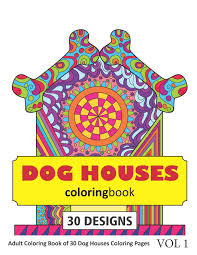 Parents may receive compensation when you click through and purchase from links contained on this website. Amazon Com Dog Houses Coloring Book 30 Coloring Pages Of Dog House Designs In Coloring Book For Adults Vol 1 9781718174054 Rai Sonia Libros
